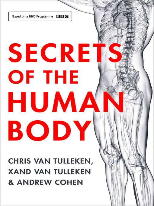 Title details for Secrets of the Human Body by Chris van Tulleken - Available